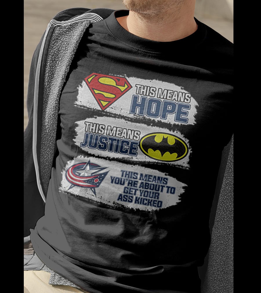 Superman Hope Batman Justice Columbus Blue Jackets Ass Kicked T-Shirt