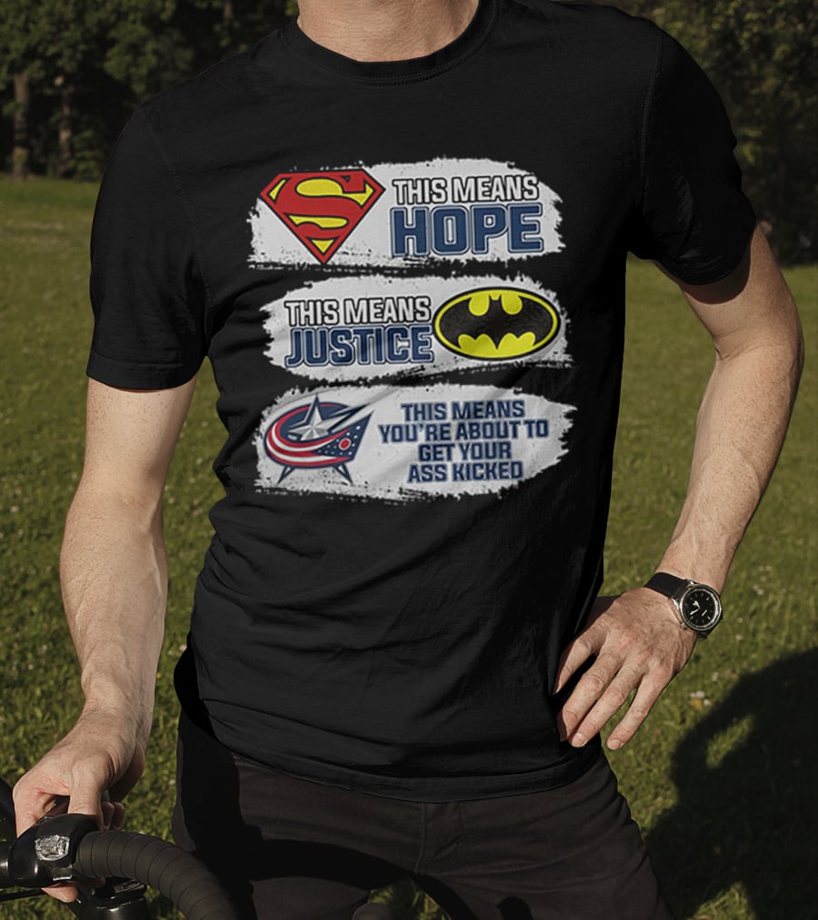 Superman Hope Batman Justice Columbus Blue Jackets Ass Kicked T-Shirt