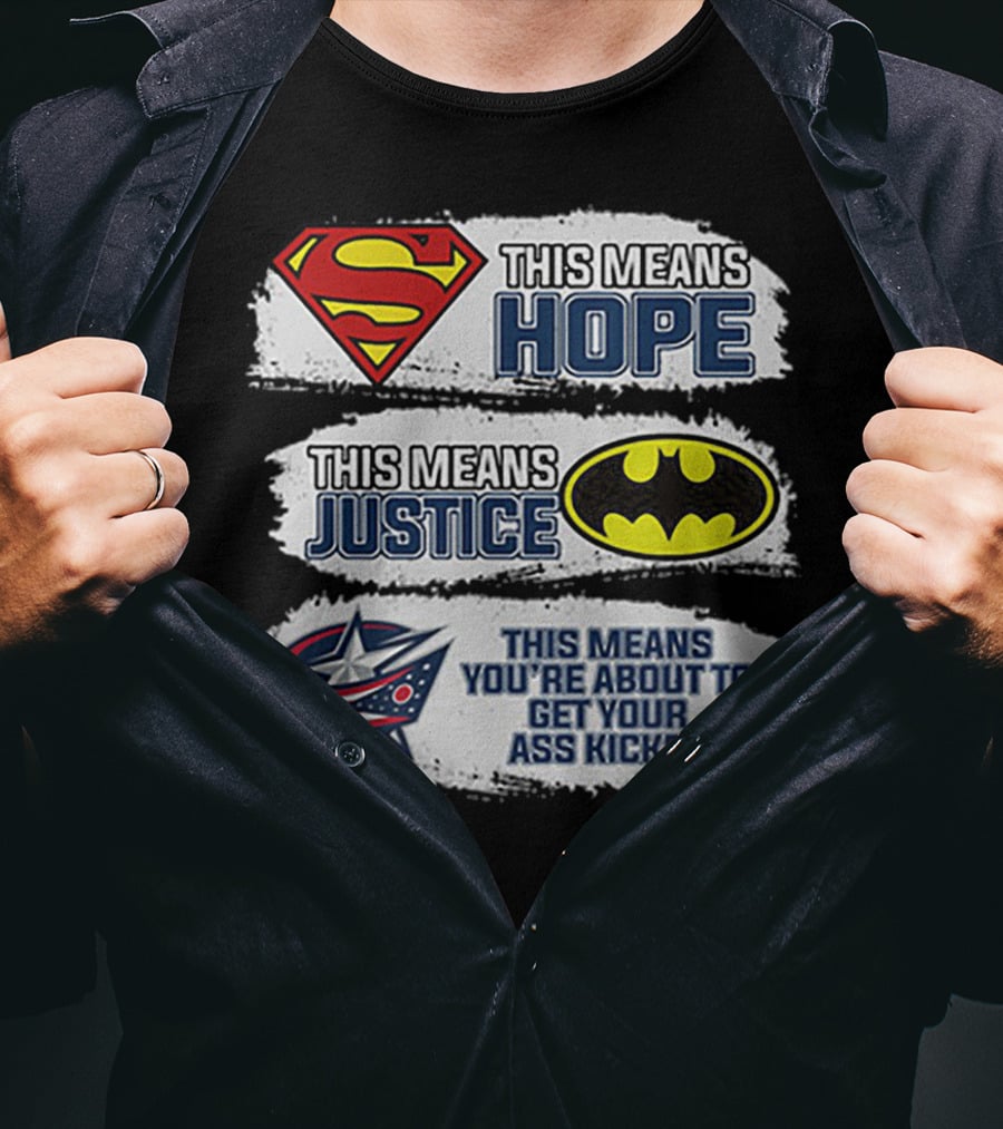 Superman Hope Batman Justice Columbus Blue Jackets Ass Kicked T-Shirt