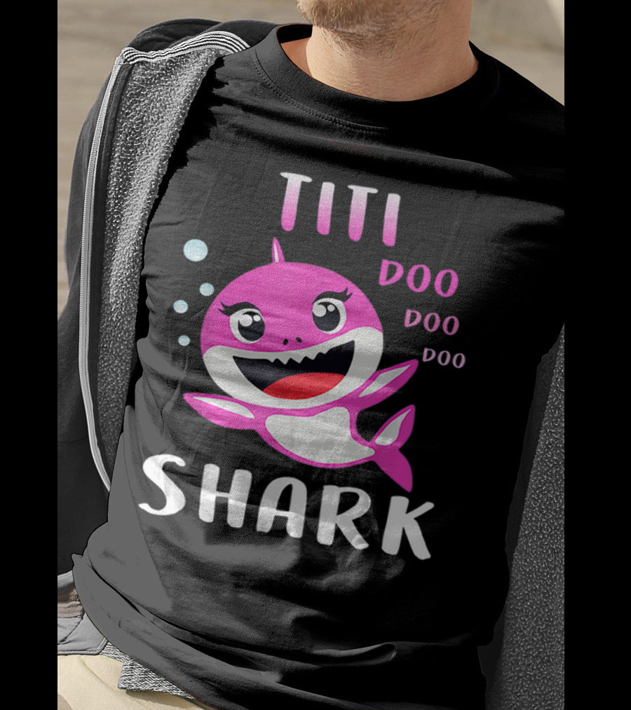 Titi Shark Doo Doo Doo Cute Pink Cartoon Mother's Day Christmas T-Shirt