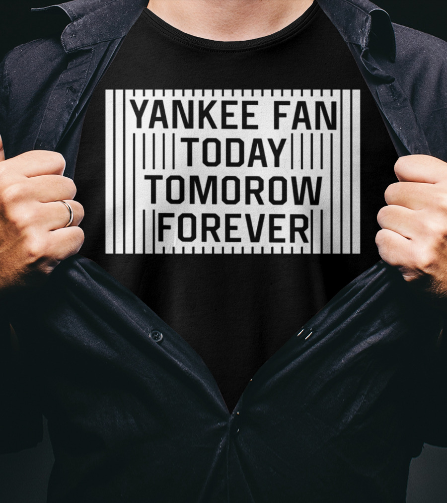 Yankee Fan Today Tomorrow Forever Stripes T-Shirt