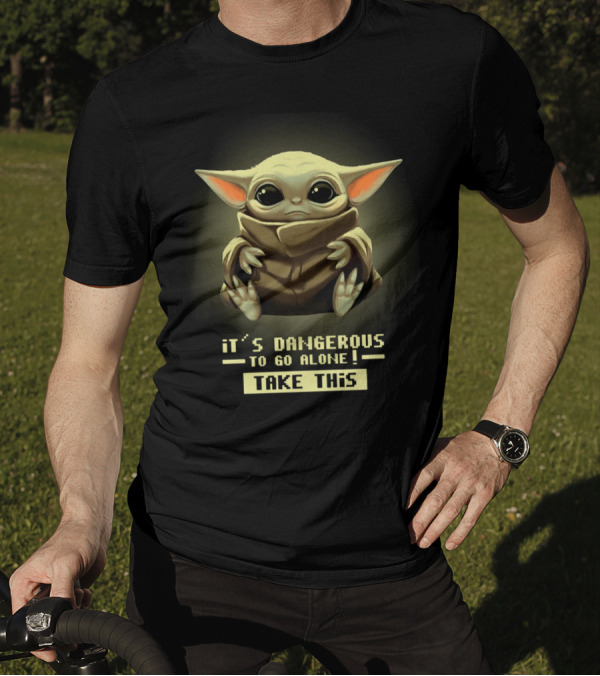 Baby Yoda It’s Dangerous To Go Alone Take This T-Shirt