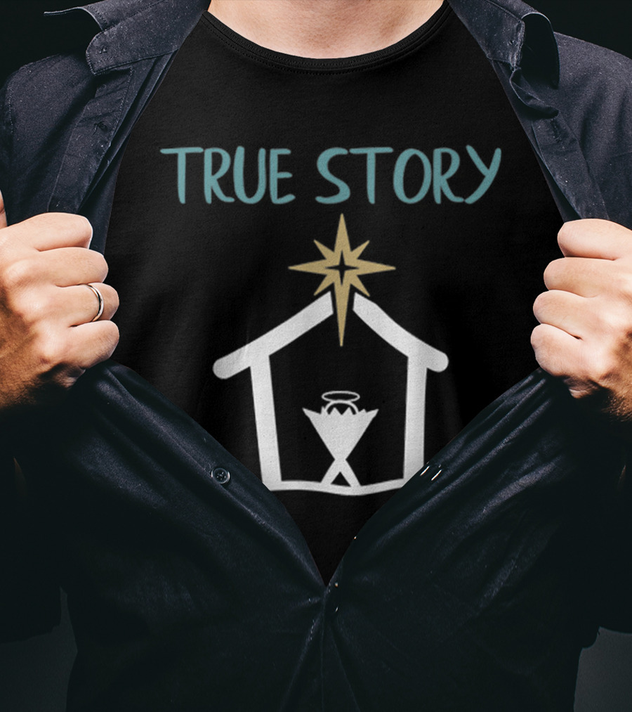 True Story Christmas Nativity Scene With Star And Manger T-Shirt