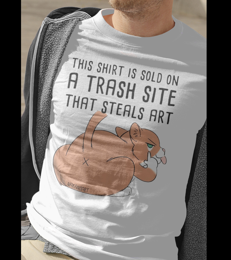 This Shirt Is Sold On A Trash Site That Steals Art NAKANOART Cat Middle Finger T-Shirt