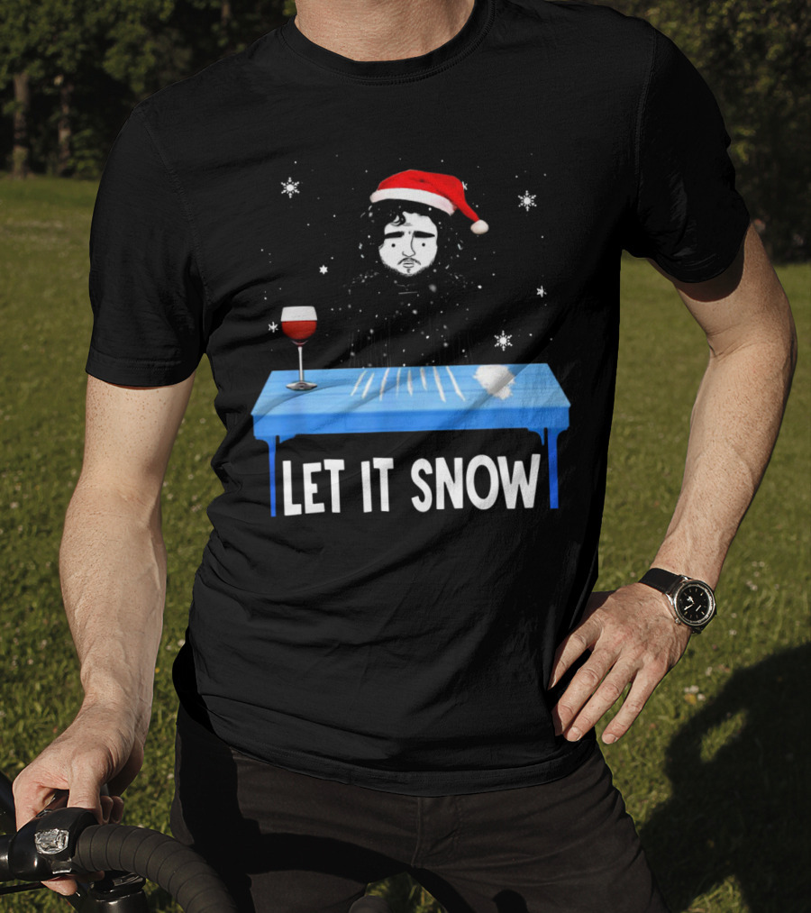 Jon Snow Let It Snow Santa Hat White Powder Blue Table Wine Glass Snowflakes T-Shirt