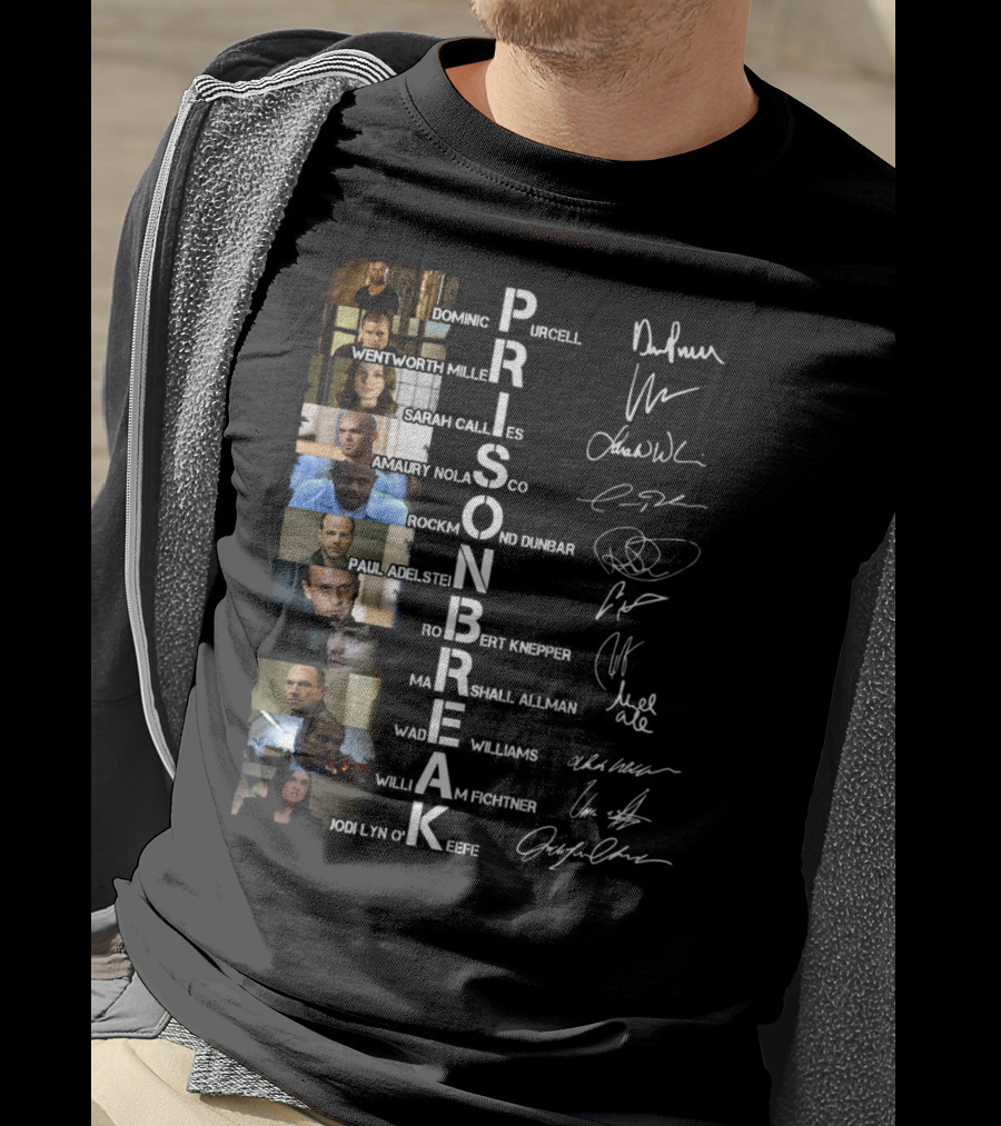 Prison Break Cast Dominic Purcell Wentworth Miller Signatures Sarah Callies Amaury Nolasco Rockmond Dunbar Paul Adelstein Robert Knepper William Fichtner Jodi Lyn O'Keefe T-Shirt