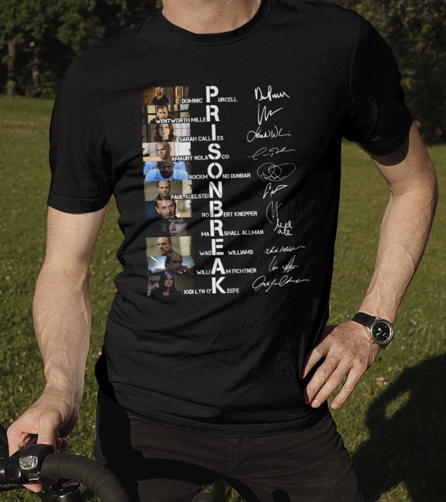 Prison Break Cast Dominic Purcell Wentworth Miller Signatures Sarah Callies Amaury Nolasco Rockmond Dunbar Paul Adelstein Robert Knepper William Fichtner Jodi Lyn O'Keefe T-Shirt