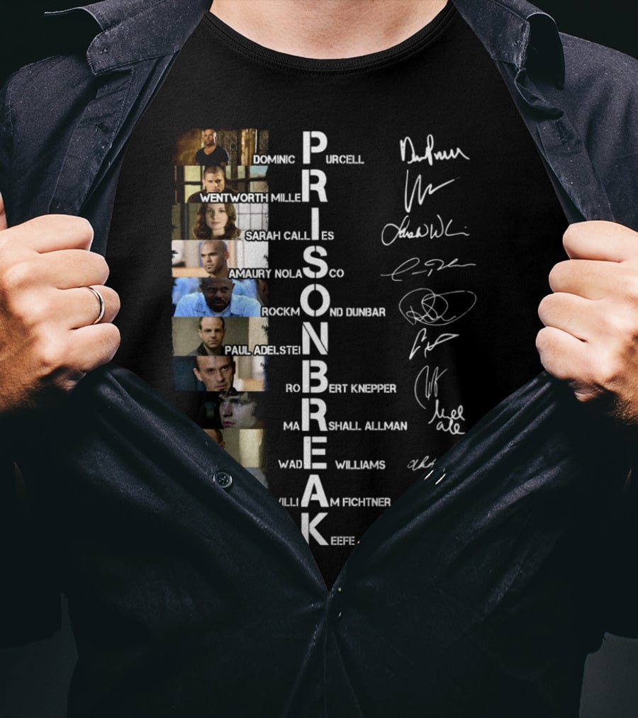 Prison Break Cast Dominic Purcell Wentworth Miller Signatures Sarah Callies Amaury Nolasco Rockmond Dunbar Paul Adelstein Robert Knepper William Fichtner Jodi Lyn O'Keefe T-Shirt
