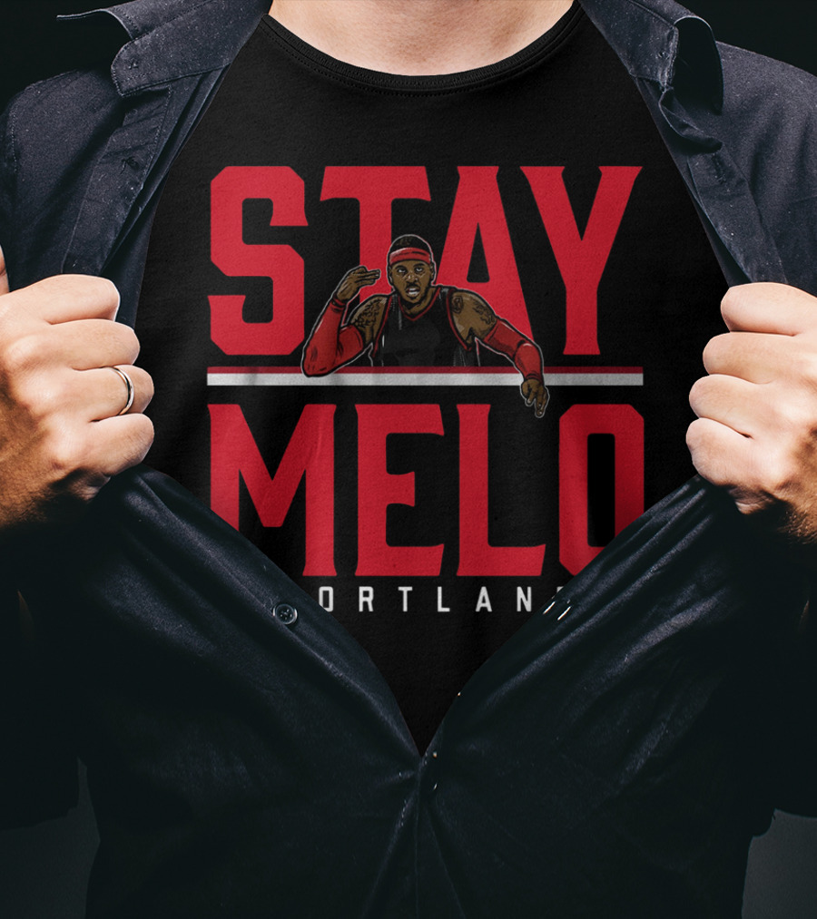 Stay Melo Portland Carmelo Anthony Basketball T-Shirt