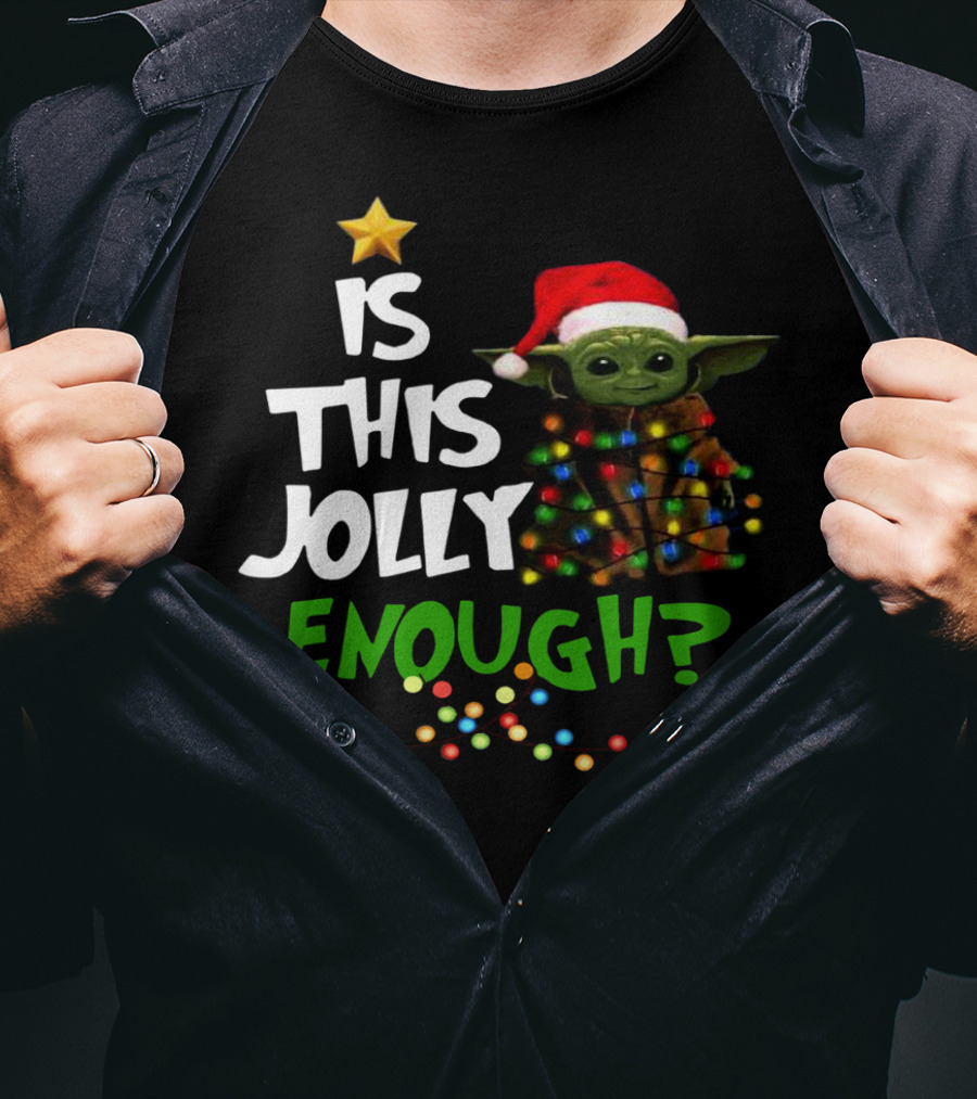 Santa Baby Yoda Is This Jolly Enough? T-Shirt