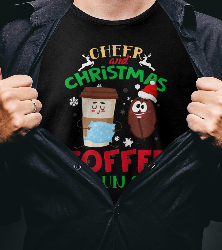 Cheer And Christmas Coffee I Run On T-Shirt