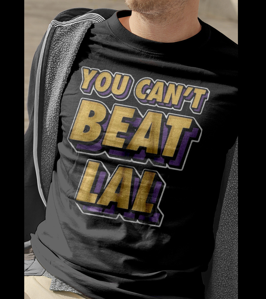 Los Angeles Lakers You Can’t Beat LAL T-Shirt
