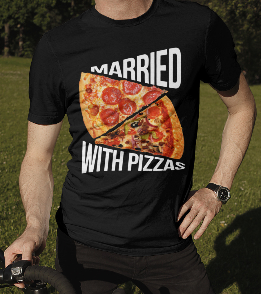 Married With Pizzas Pepperoni And Veggie Slices Humor T-Shirt