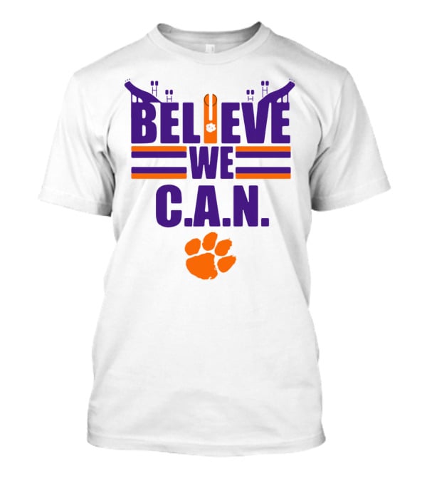Clemson Tigers Football Believe We C.A.N. Stadium Paw Prints T-Shirt
