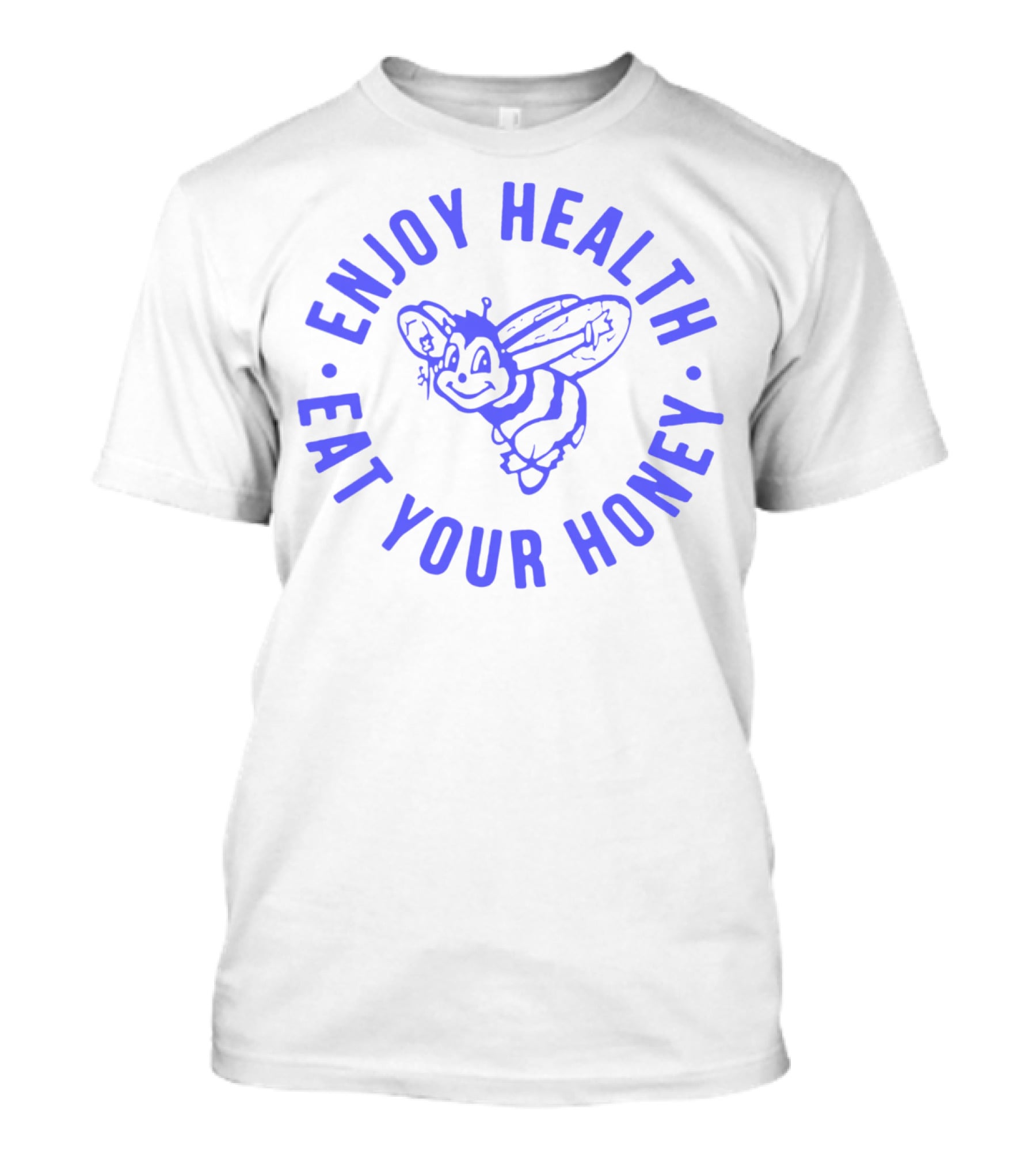 Enjoy Health Eat Your Honey Bee Smile T-Shirt