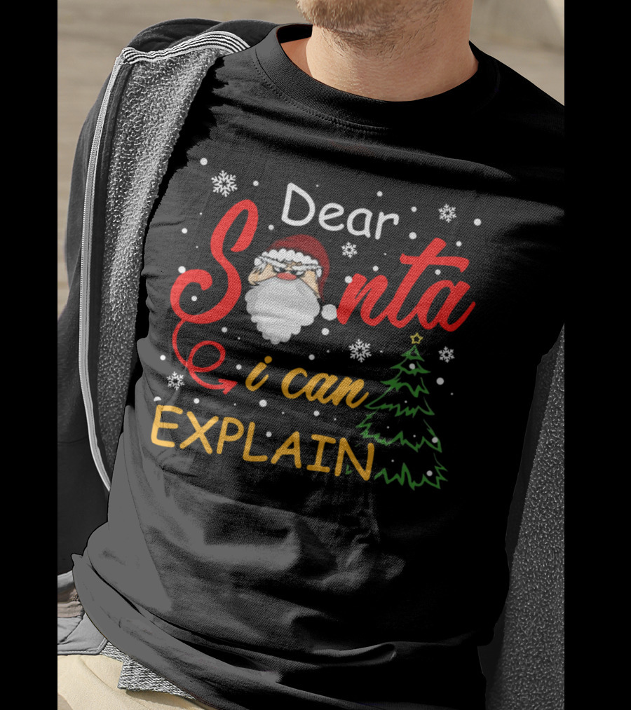 Dear Santa I Can Explain Christmas Tree Snowflakes T-Shirt