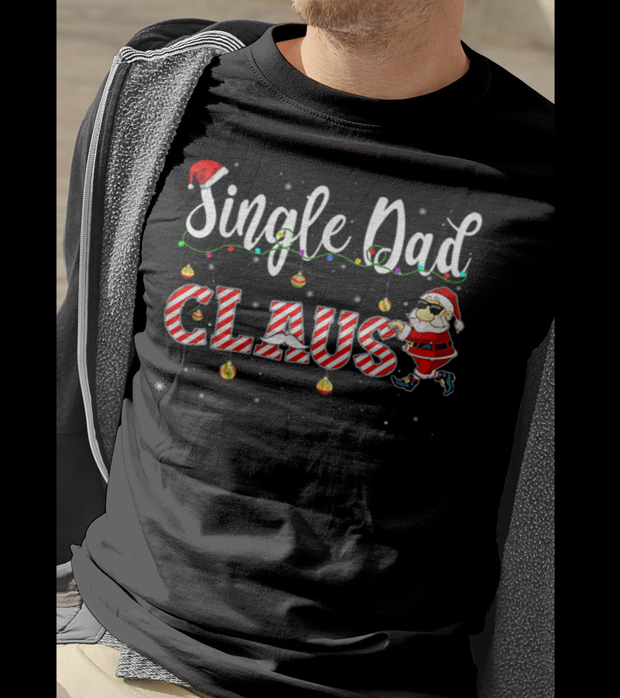 Single Dad Claus Christmas Santa Hat Lights T-Shirt