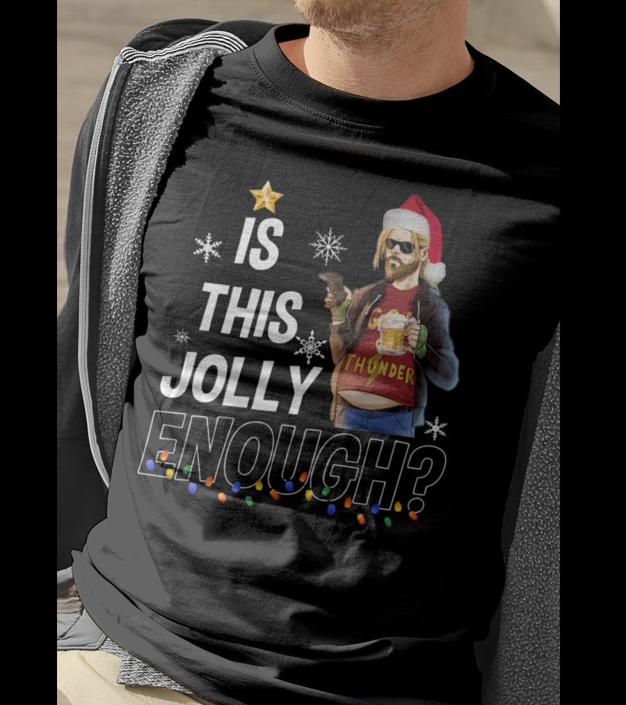 Is This Jolly Enough Fat Thor Thunder Santa Hat T-Shirt