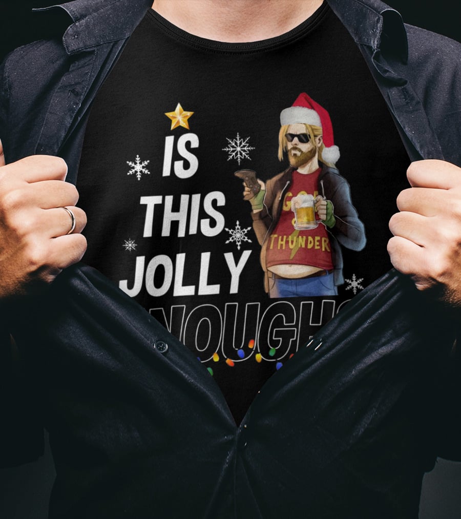 Is This Jolly Enough Fat Thor Thunder Santa Hat T-Shirt