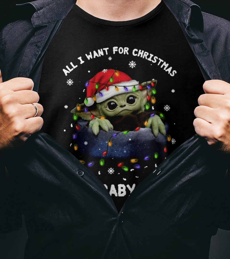 All I Want For Christmas Is A Baby Yoda Santa Hat Festive Lights Snowflakes T-Shirt