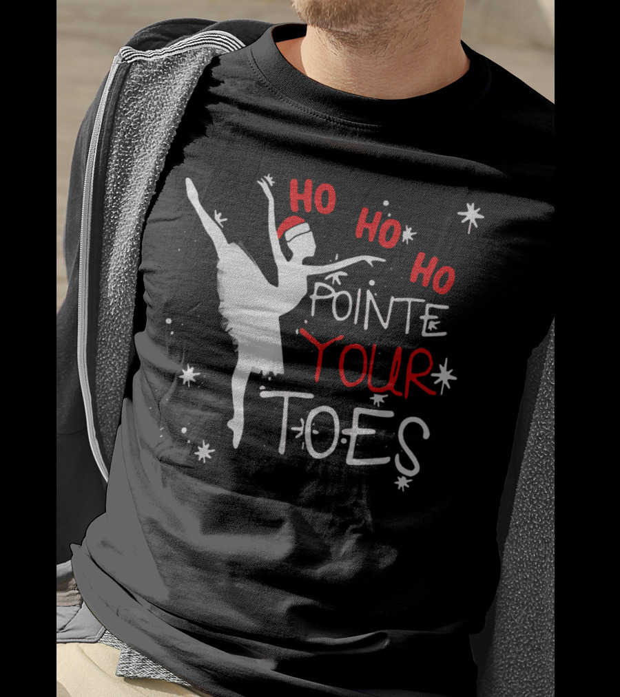 HO HO HO Pointe Your Toes Ballet Christmas Santa Hat Ballerina Snowflakes T-Shirt