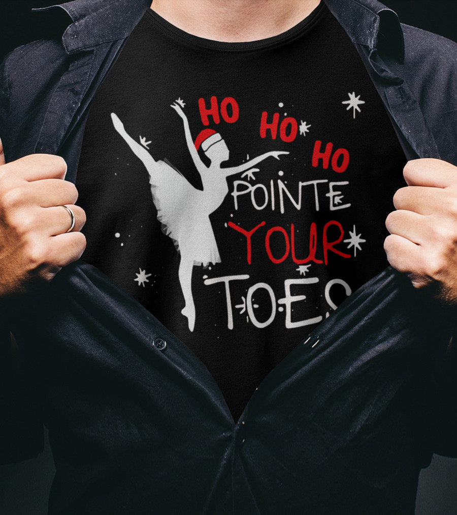 HO HO HO Pointe Your Toes Ballet Christmas Santa Hat Ballerina Snowflakes T-Shirt