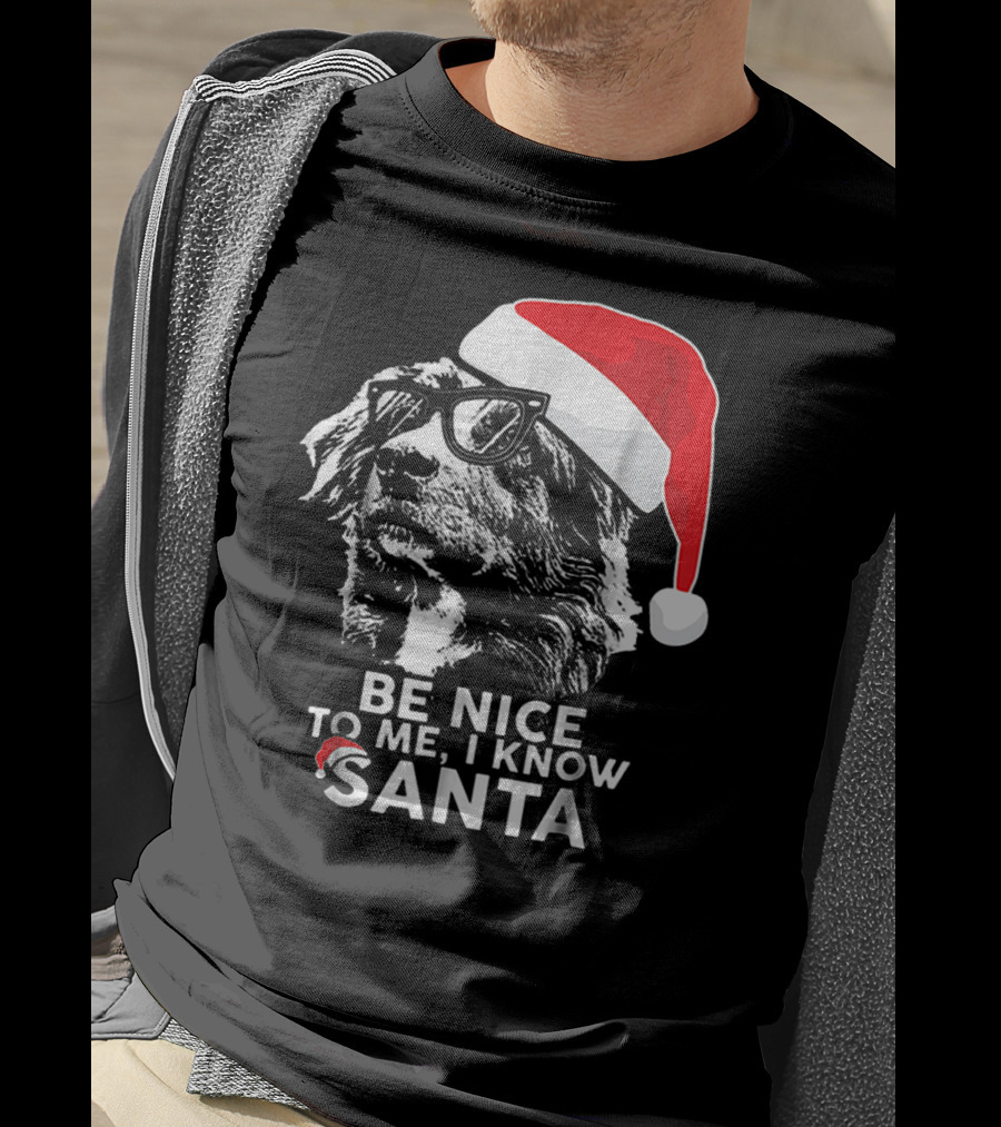 Be Nice To Me I Know Santa Australian Shepherd Christmas T-Shirt