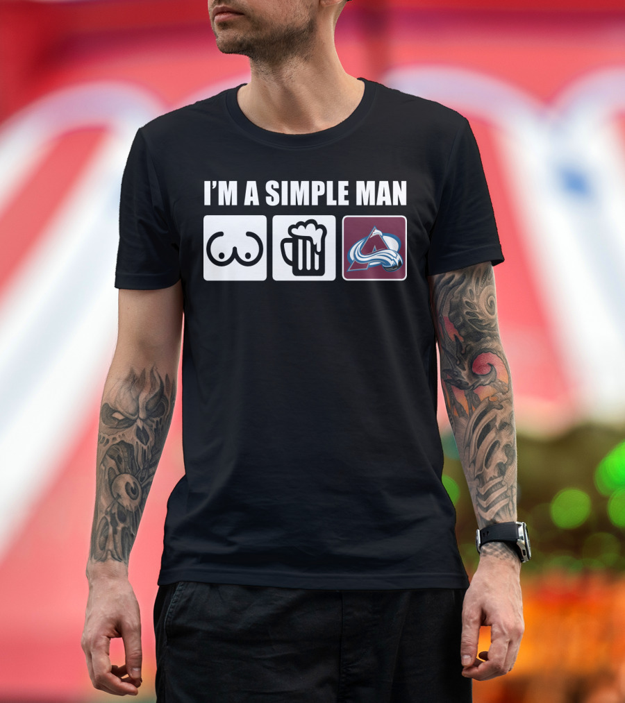 I'M A SIMPLE MAN AVALANCHE BEER HOCKEY T-Shirt