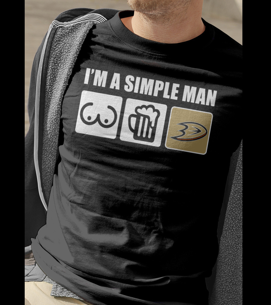 I'm A Simple Man Breasts Beer Anaheim Ducks T-Shirt