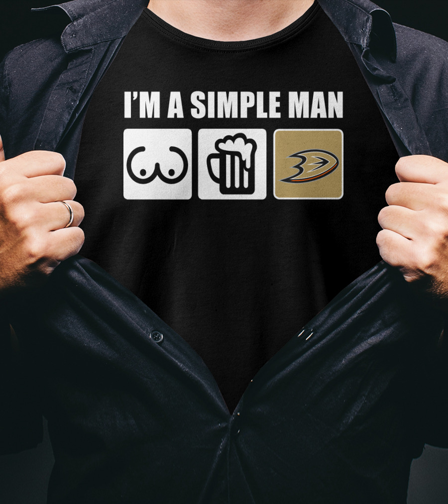 I'm A Simple Man Breasts Beer Anaheim Ducks T-Shirt