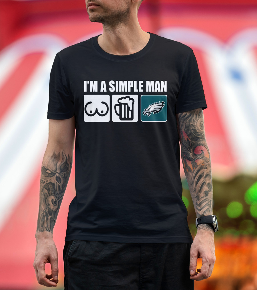 I'M A SIMPLE MAN BEER EAGLES FAN T-Shirt