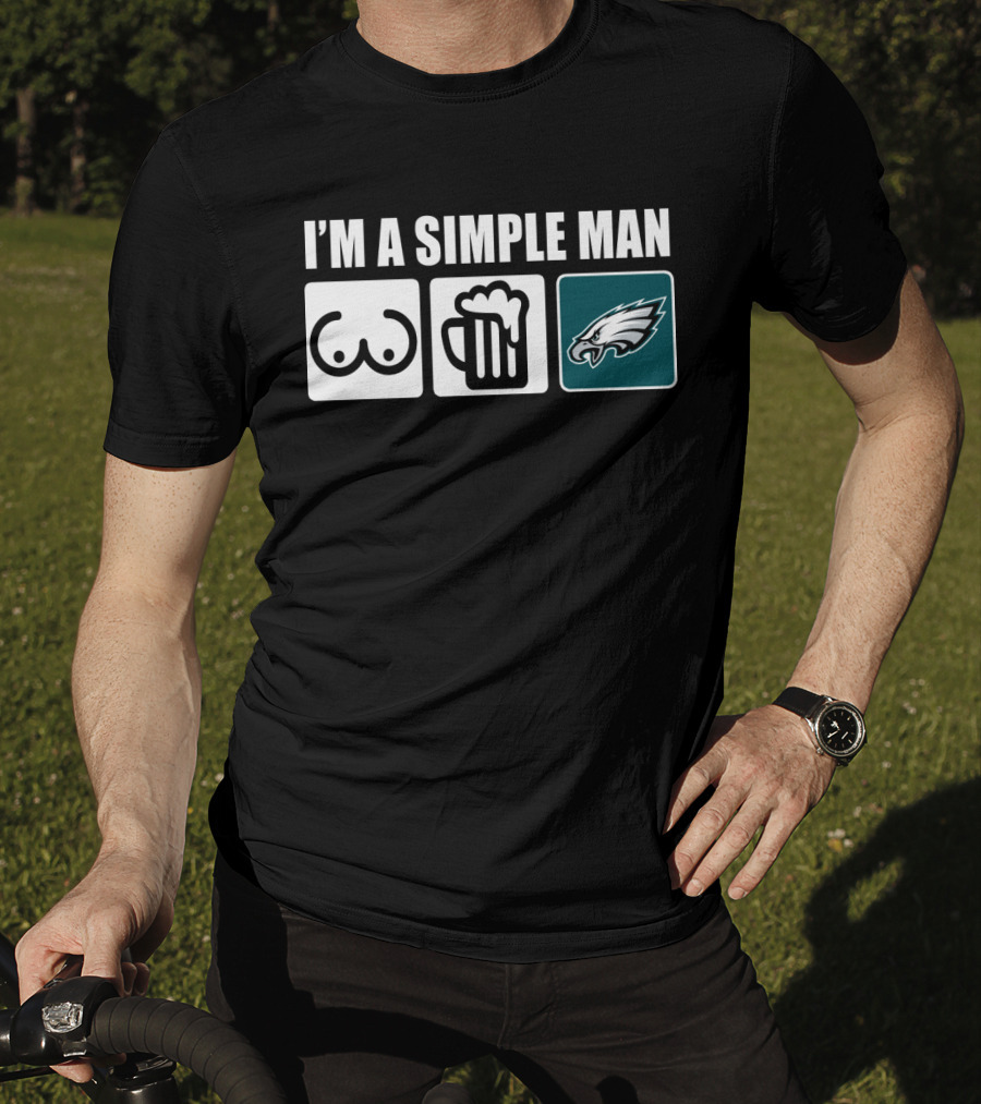 I'm A Simple Man Beer Eagles Fan T-Shirt