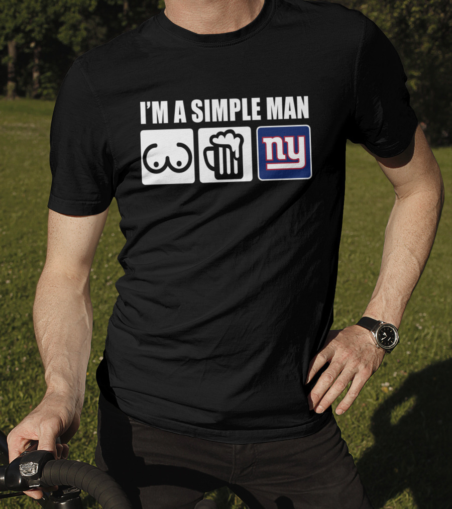I'm A Simple Man Beer Football Giants T-Shirt