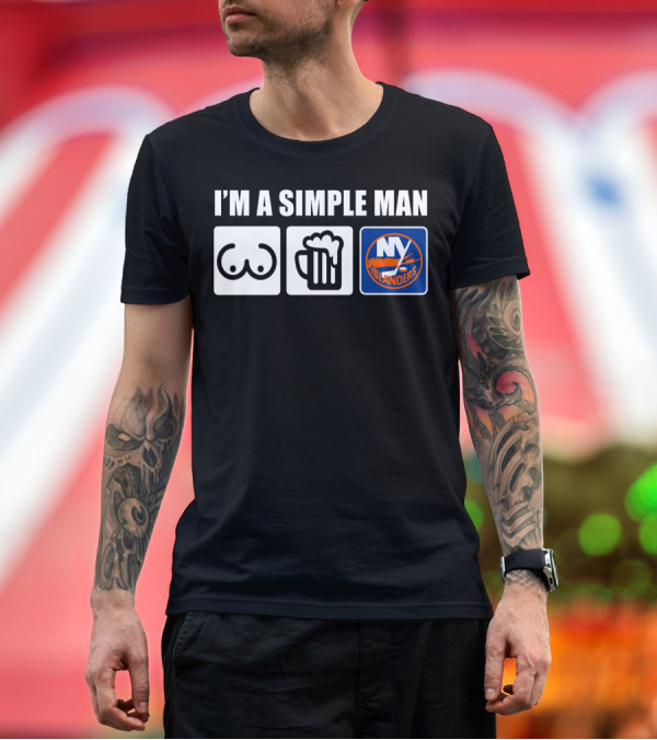Premium T-Shirt: I'M A SIMPLE MAN NY ISLANDERS BEER ICONS T-Shirt I'M A SIMPLE MAN NY ISLANDERS BEER ICONS T-Shirt