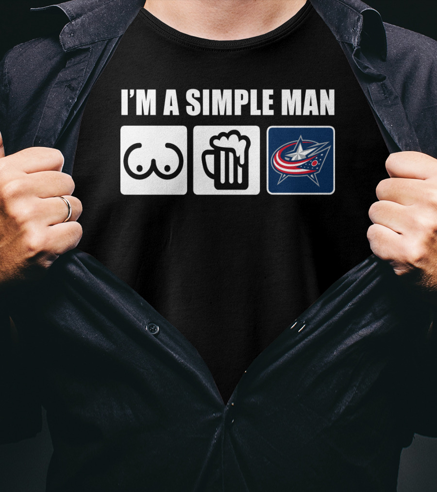I'm A Simple Man Breasts Beer Columbus Blue Jackets T-Shirt
