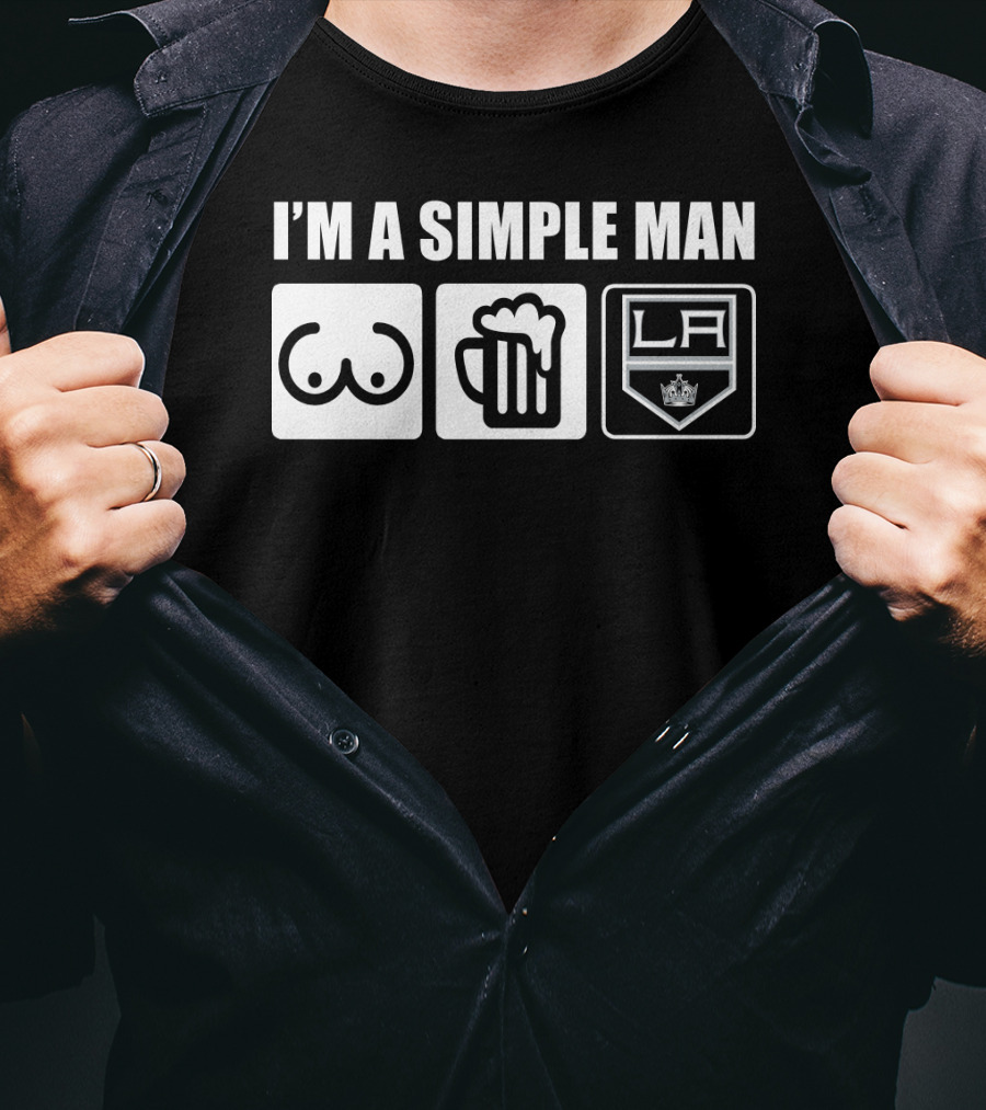 I'm A Simple Man LA Kings Beer And Breasts T-Shirt