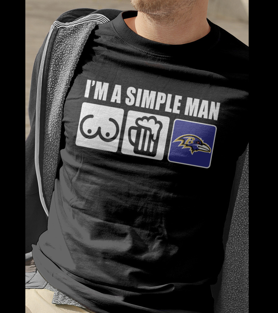 I'm A Simple Man Beer Ravens Football T-Shirt