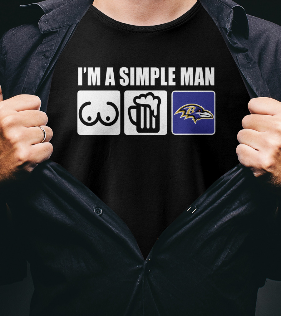 I'm A Simple Man Beer Ravens Football T-Shirt