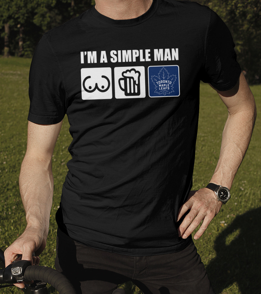 I'm A Simple Man Toronto Maple Leafs Icons T-Shirt