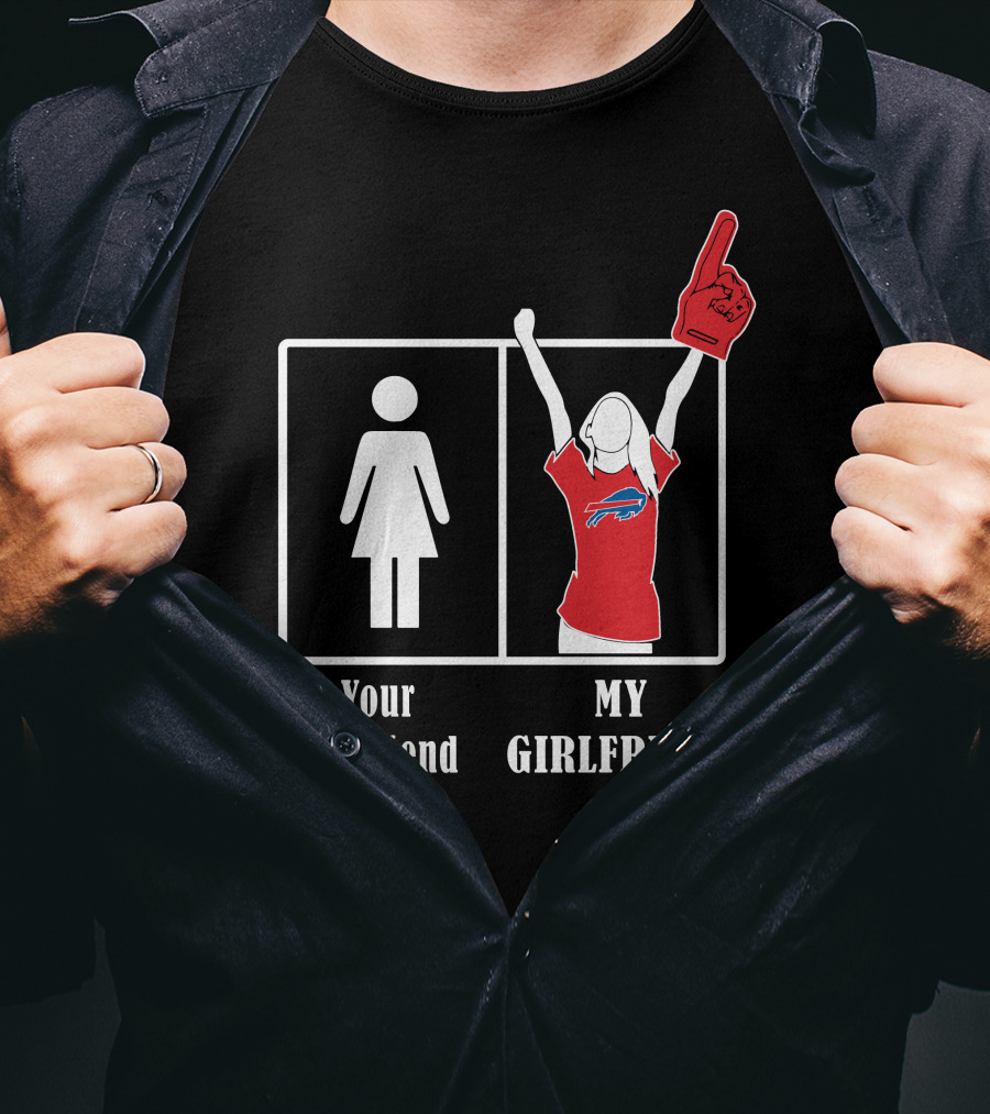 Buffalo Bills Foam Finger Fan Your Girlfriend My Girlfriend T-Shirt