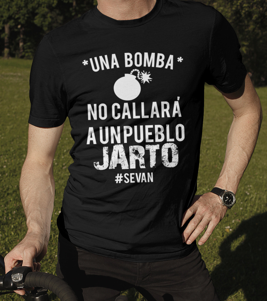 Una Bomba No Callará A UN Pueblo Jarto #Sevan T-Shirt