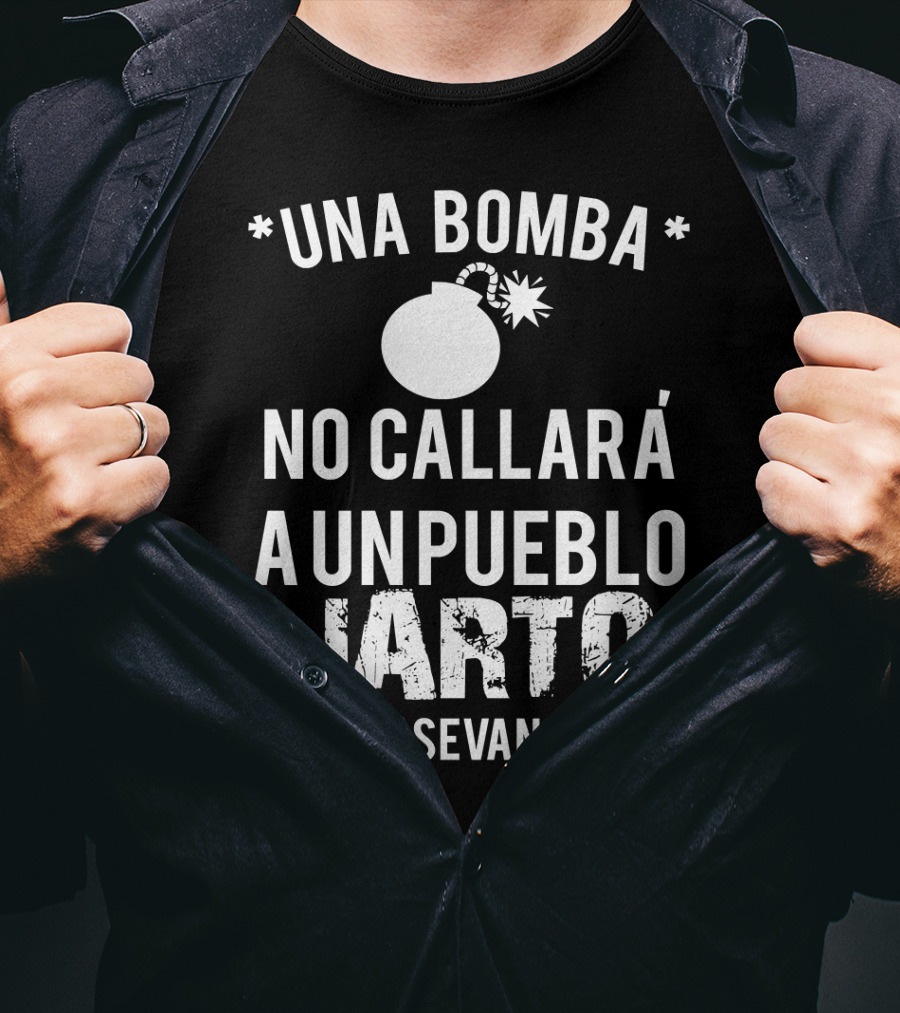 Una Bomba No Callará A UN Pueblo Jarto #Sevan T-Shirt