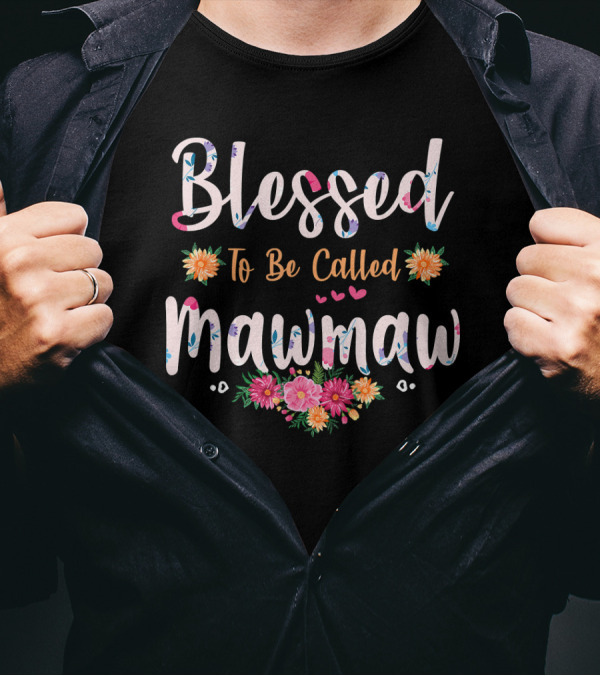 Blessed To Be Called Mawmaw Floral Heart T-Shirt