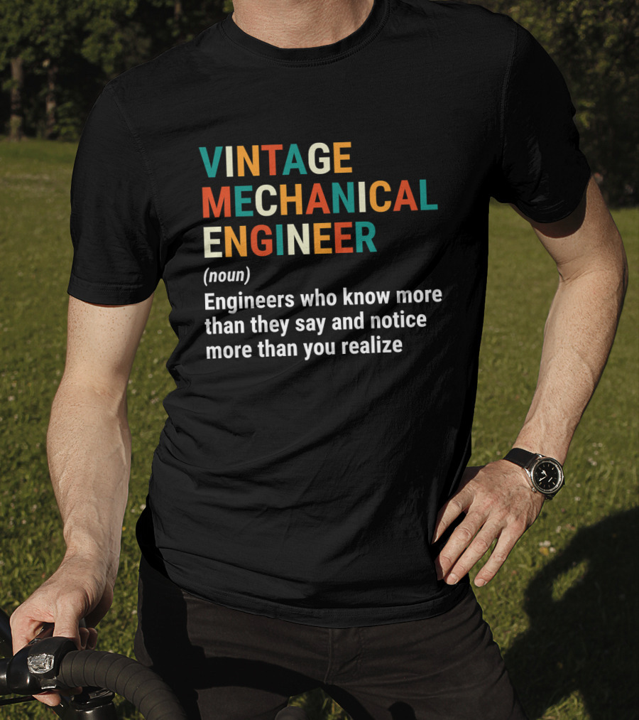Vintage Mechanical Engineer Noun Engineers Who Know More Than They Say And Notice More Than You Realize T-Shirt