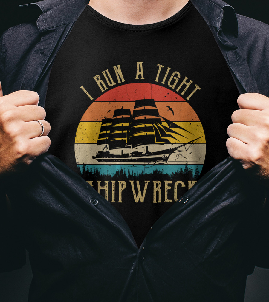 I Run A Tight Shipwreck Mom Household Boss Wife Vintage Sailing Retro Sunset T-Shirt