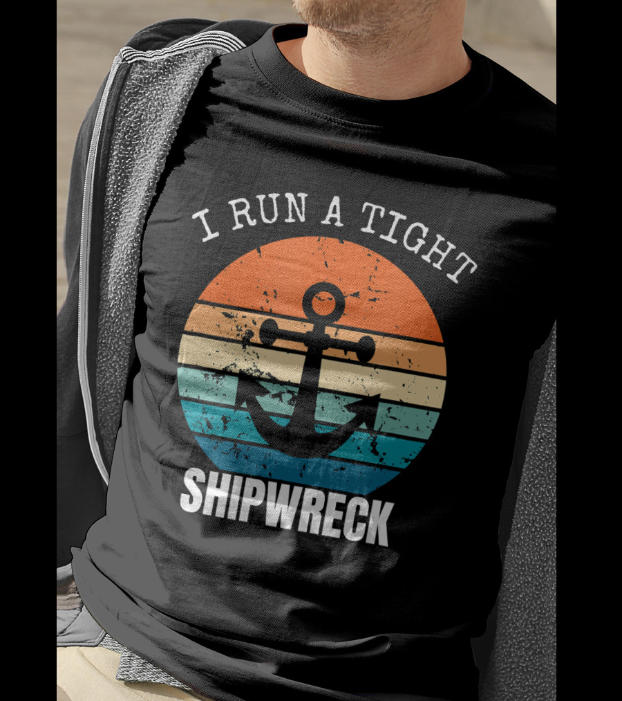 I Run A Tight Shipwreck Vintage Anchor Sunset Stripes T-Shirt