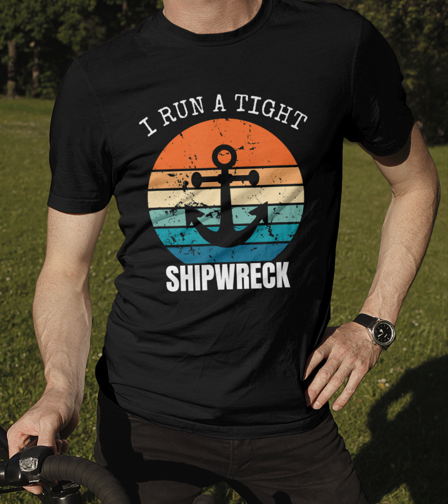 I Run A Tight Shipwreck Vintage Anchor Sunset Stripes T-Shirt