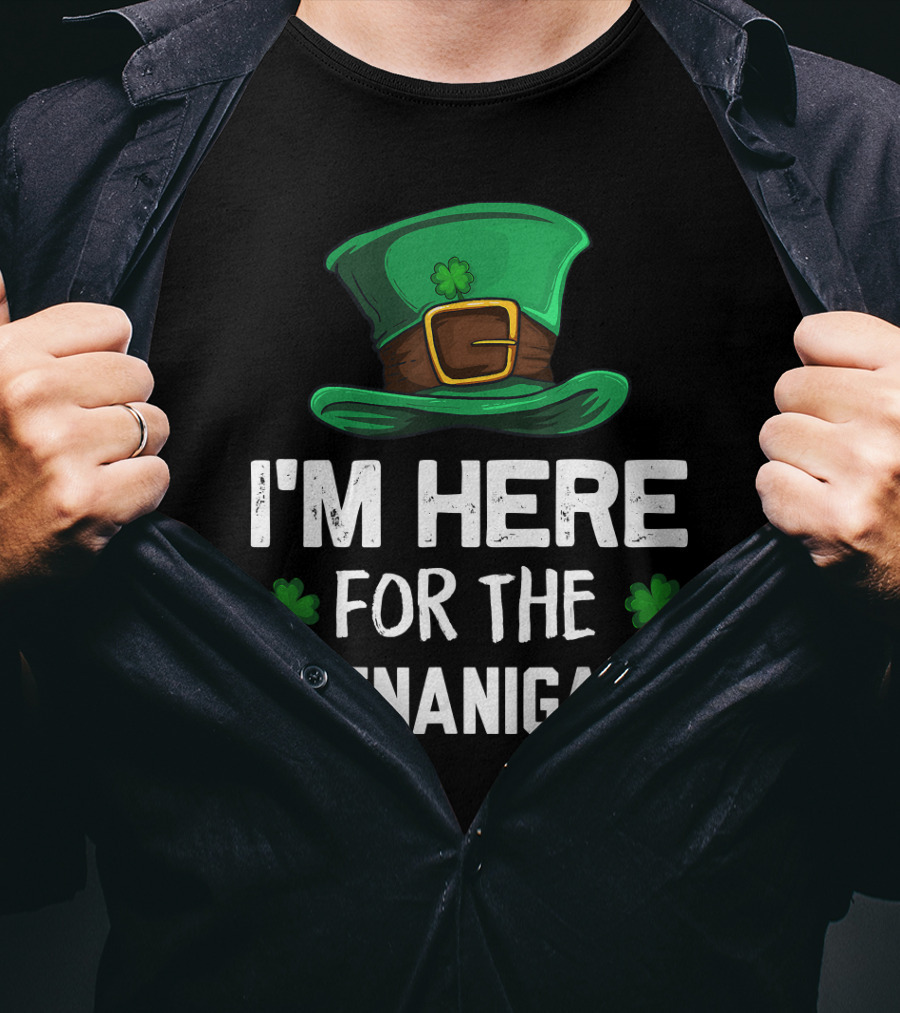 I'm Here For The Shenanigans Leprechaun Hat Clover St. Patrick's Day T-Shirt
