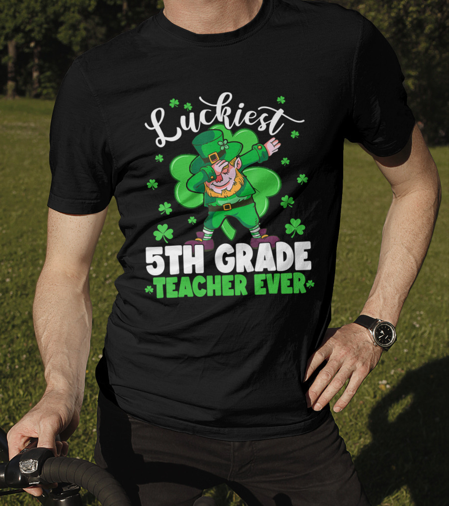 Luckiest 5th Grade Teacher Ever Leprechaun Dab St Patrick's Day T-Shirt