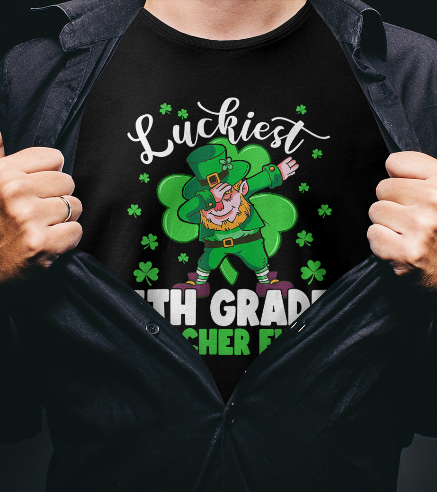 Luckiest 5th Grade Teacher Ever Leprechaun Dab St Patrick's Day T-Shirt